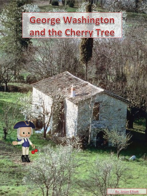 Upplýsingar um George Washington and the Cherry Tree eftir Jason Elliott - Biðlisti